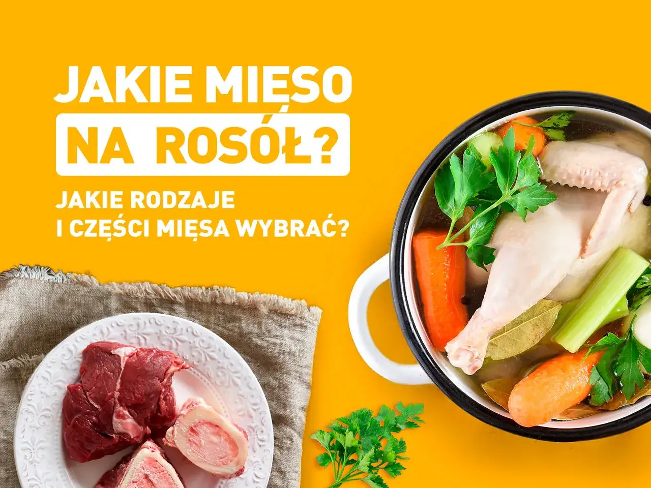 Jakie mięso na rosół? Na talerzu surowa wołowina z kością, w garnku gotujący się rosół z kurczaka, marchewką i pietruszką.